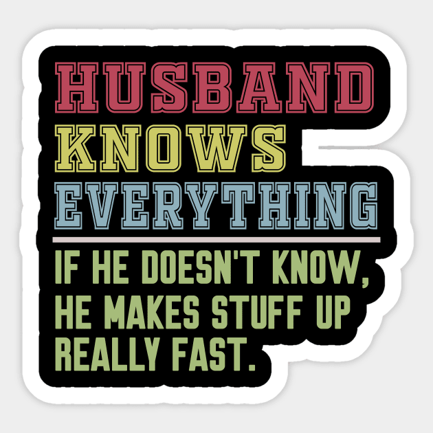 Husband knows everything vintage Sticker by Work Memes